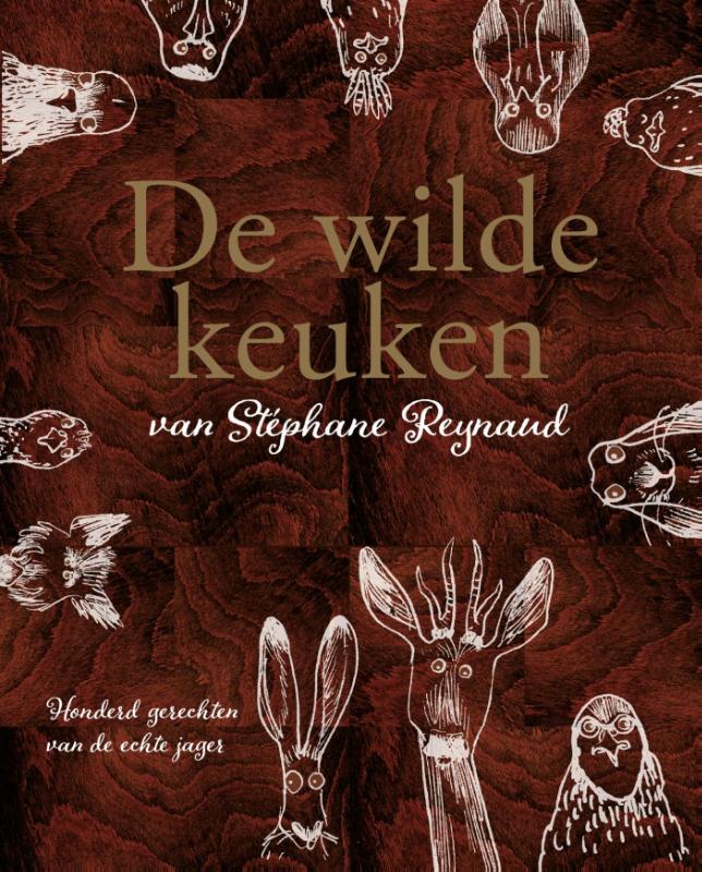 Omslag van De wilde keuken van Stéphane Reynaud