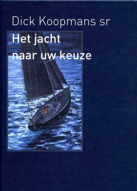 Omslag van Het jacht naar uw keuze