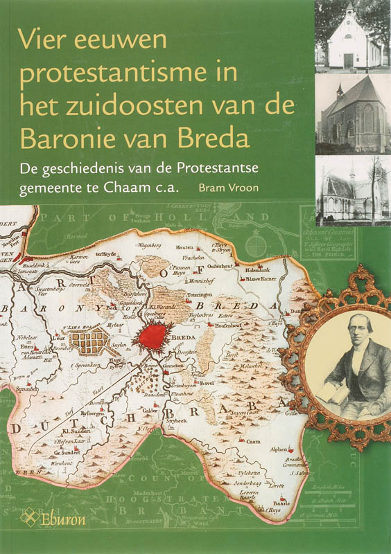 Omslag van Vier eeuwen protestantisme in het zuidoosten van de Baronie van Breda