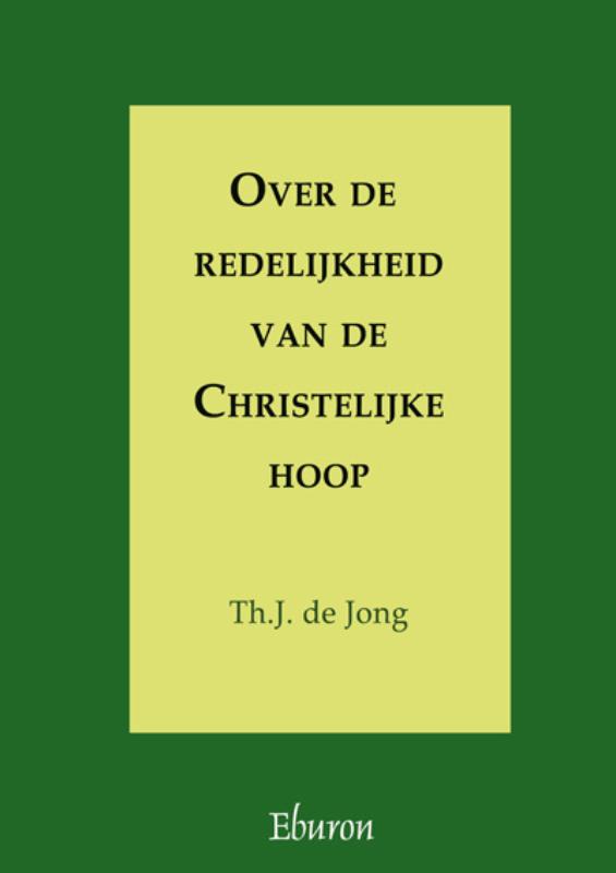 Omslag van Over de redelijkheid van de Christelijke hoop