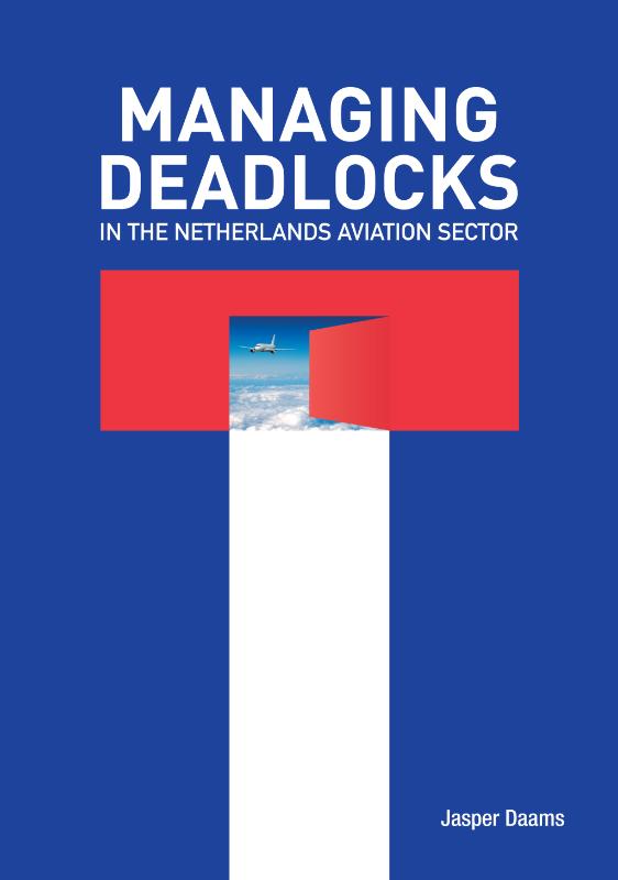 Omslag van Managing deadlocks in the Netherlands aviation sector