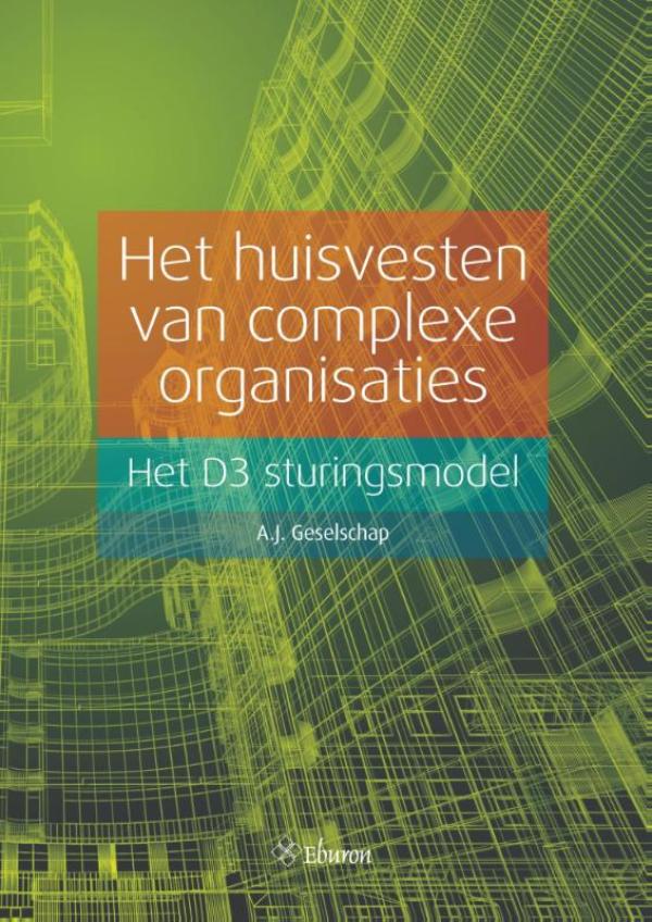 Omslag van Het huisvesten van complexe organisaties