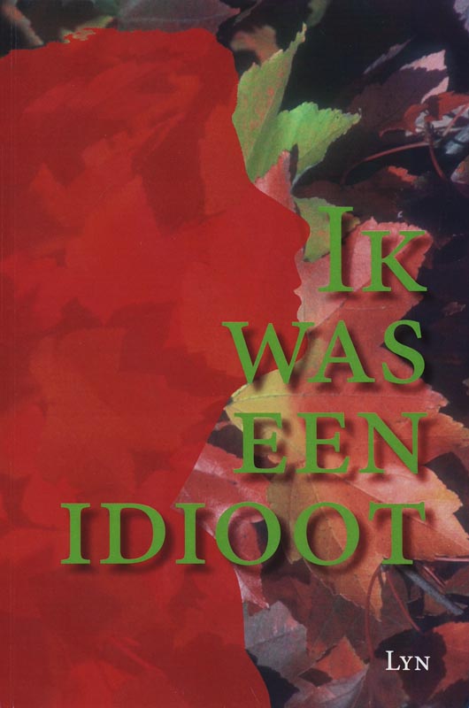 Omslag van Ik was een idioot