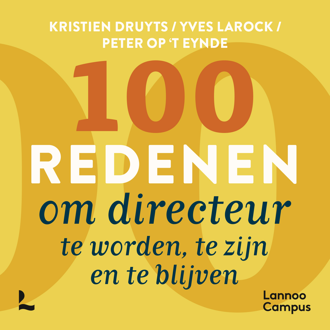 Omslag van 100 redenen om directeur te worden, te zijn en te blijven