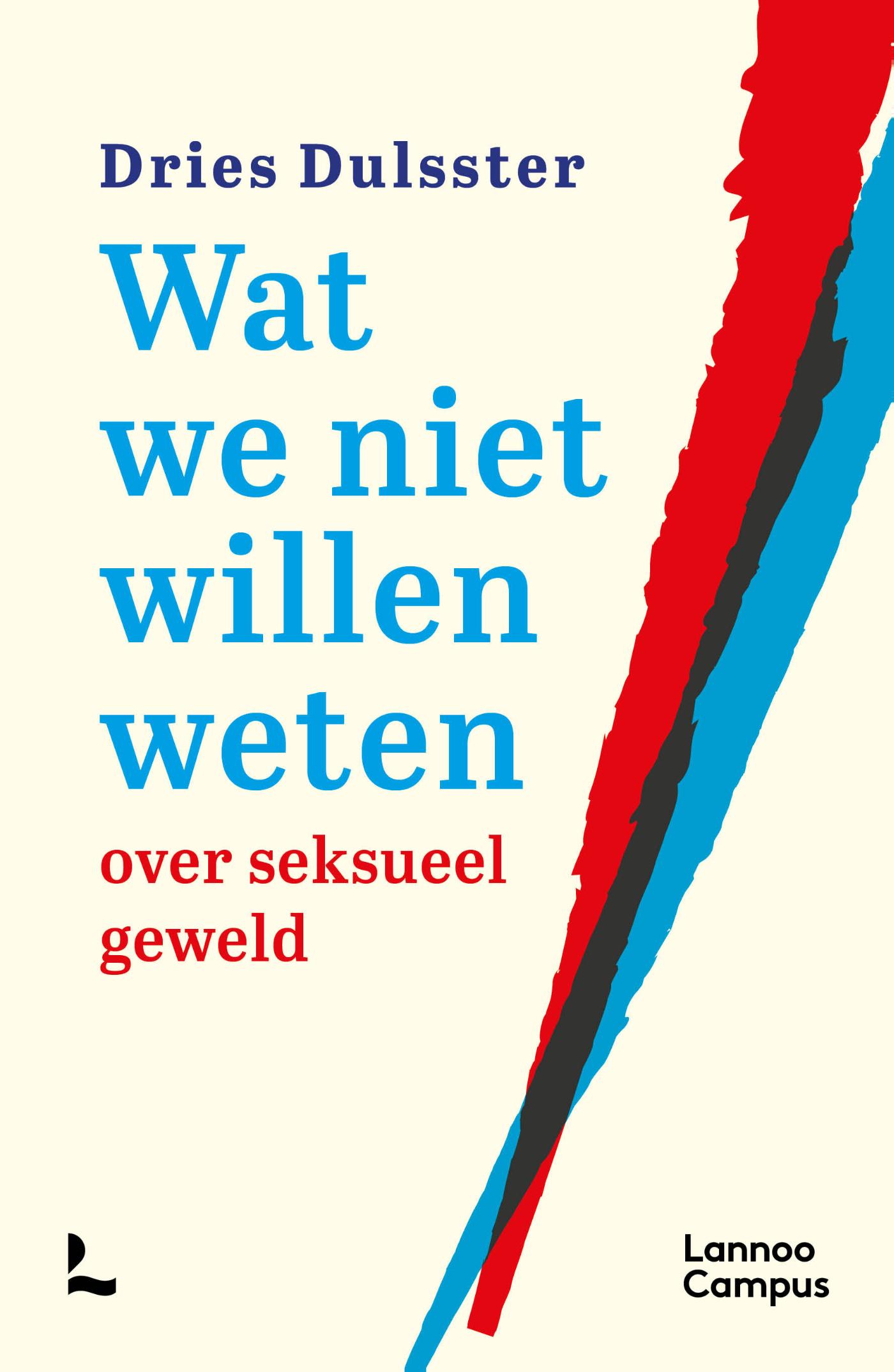 Omslag van Wat we niet willen weten over seksueel geweld