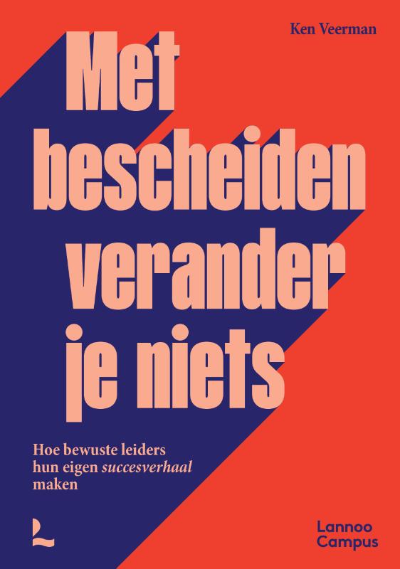 Omslag van Met bescheiden verander je niets