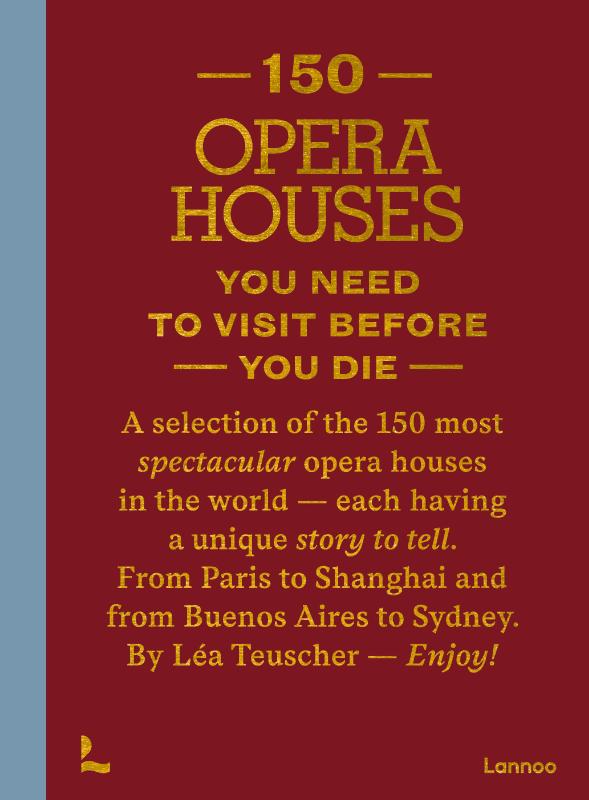 Omslag van 150 Opera Houses You Need to Visit Before You Die