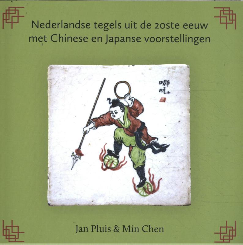 Omslag van Nederlandse tegels uit de 20ste eeuw met Chinese en Japanse voorstellingen