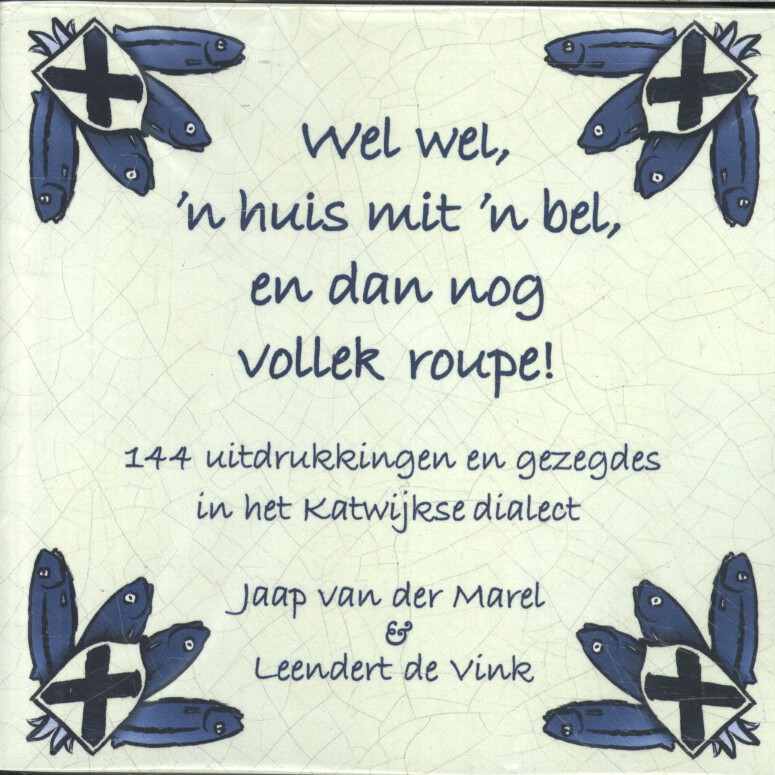 Omslag van Wel wel, 'n huis mit 'n bel, en dan nog vollek roupe!