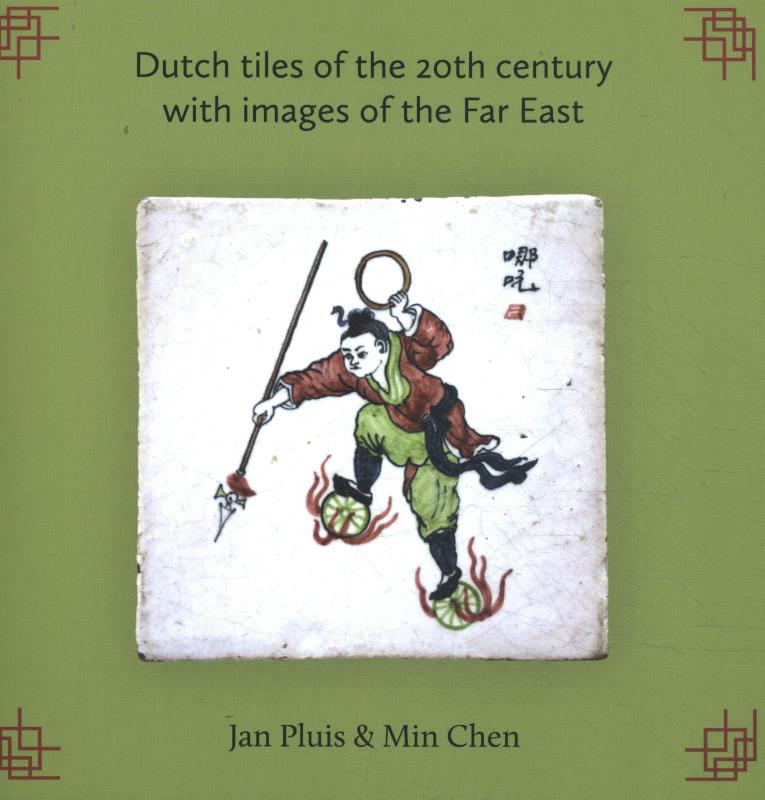 Omslag van Dutch tiles of the 20th century with images of the Far East
