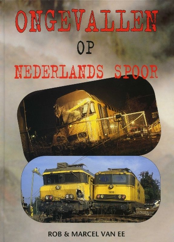 Omslag van Ongevallen op Nederlands Spoor
