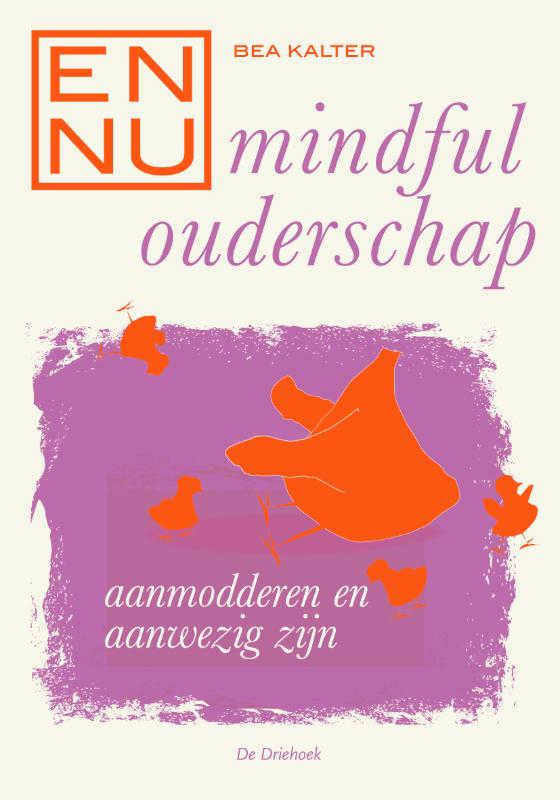 Omslag van En nu... mindful ouderschap –Displ. 9 ex