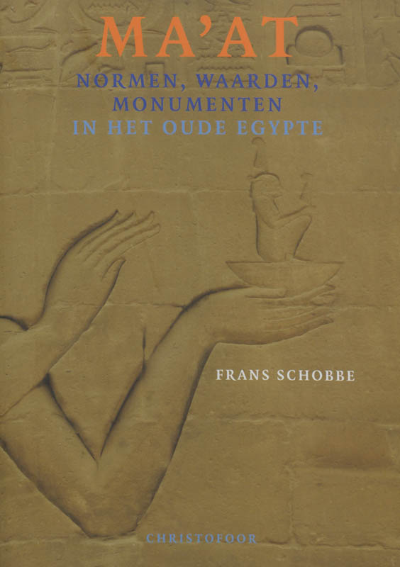 Omslag van Ma'at, normen,waarden, monumenten in het Oude Egypte
