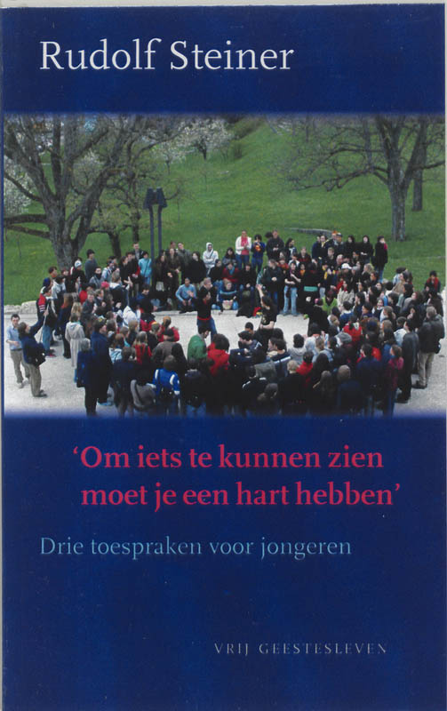 Omslag van Om iets te kunnen zien moet je een hart hebben