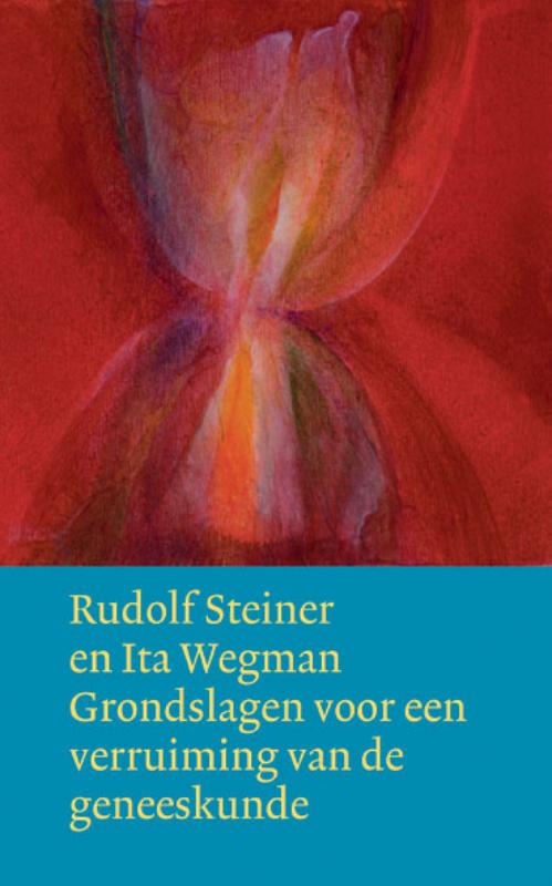 Omslag van Grondslagen voor een verruiming van de geneeskunde volgens geesteswetenschappelijke inzichten