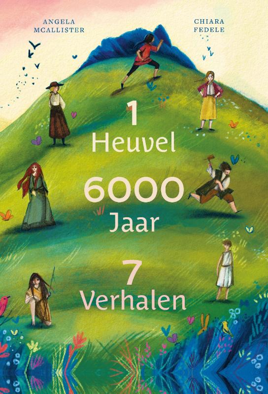 Omslag van 1 Heuvel, 6000 Jaar, 7 Verhalen