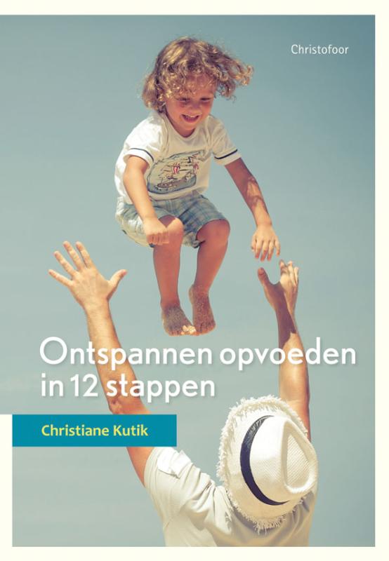 Omslag van Ontspannen opvoeden in 12 stappen