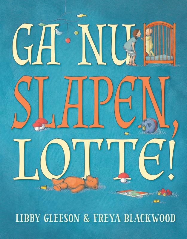 Omslag van Ga nu slapen, Lotte!