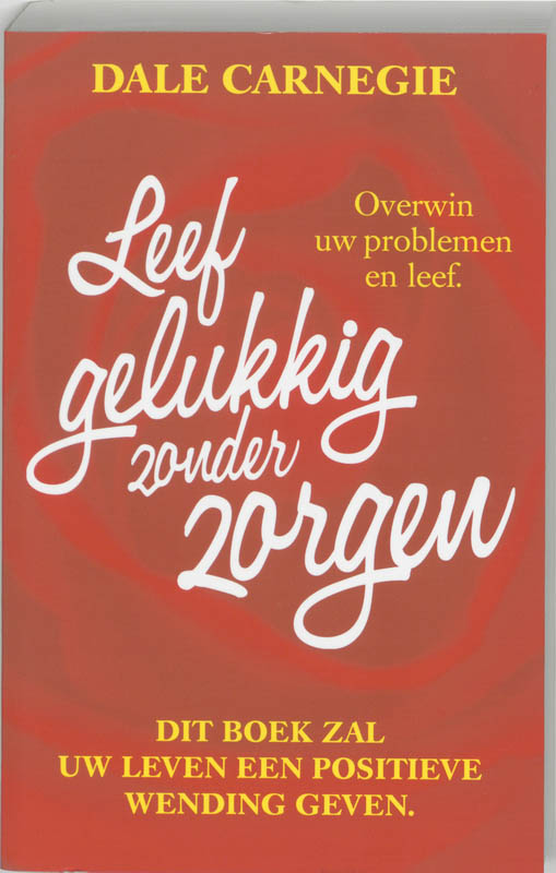 Omslag van Leef gelukkig zonder zorgen