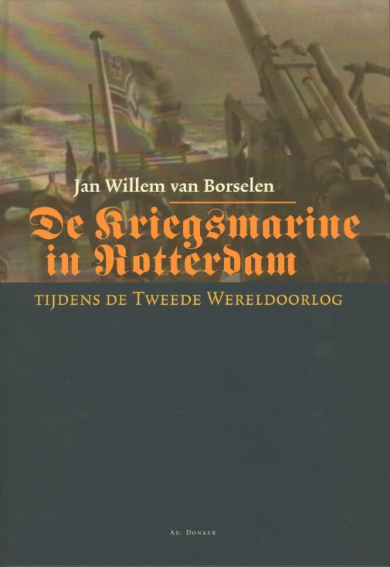 Omslag van De Kriegsmarine in Rotterdam