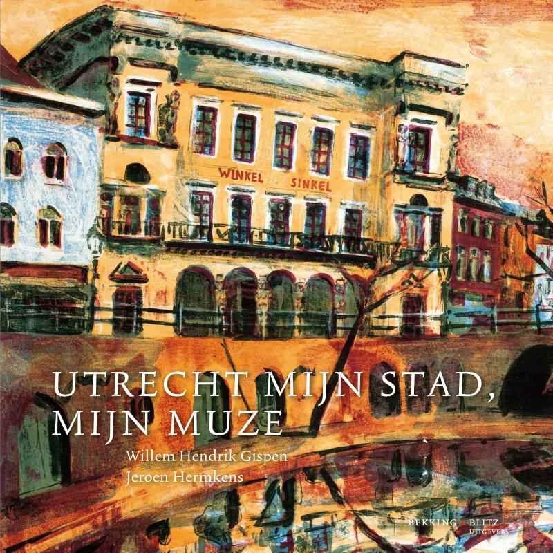 Omslag van Utrecht, mijn stad, mijn muze