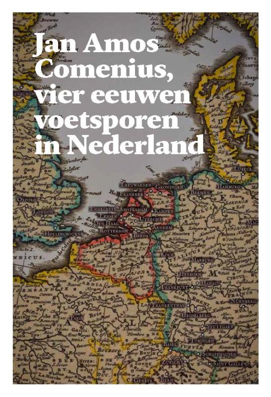 Omslag van Jan Amos Comenius, vier eeuwen voetsporen in Nederland