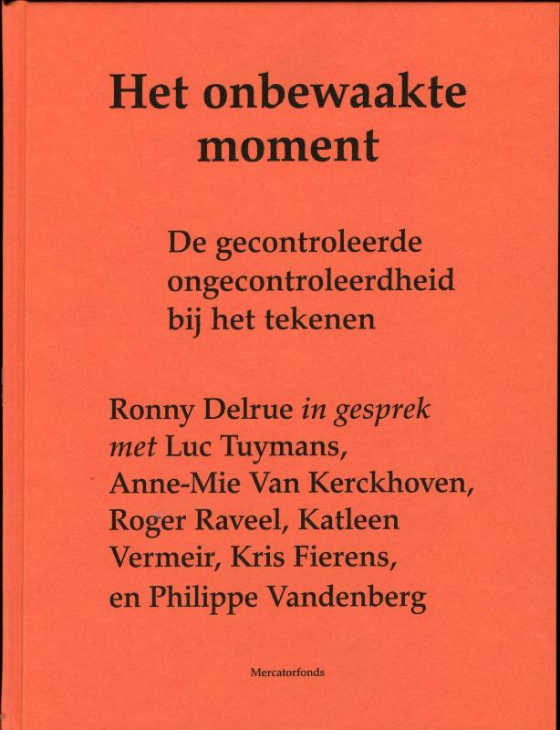 Omslag van Ronny Delrue. Het onbewaakte moment
