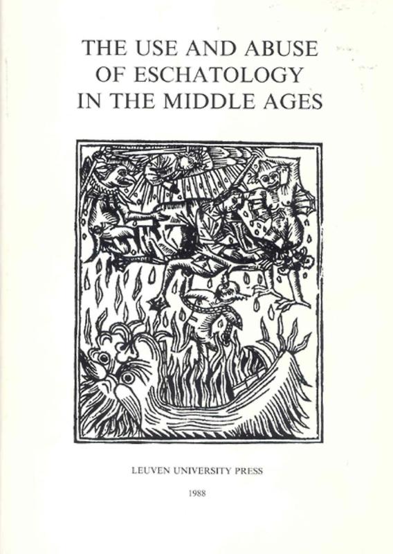 Omslag van The Use and Abuse of Eschatology in the Middle Ages