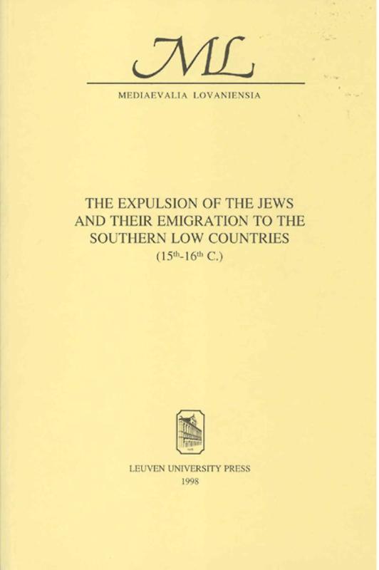 Omslag van The expulsion of the Jews and their emigration to the Southern Low Countries (15th-16th C)