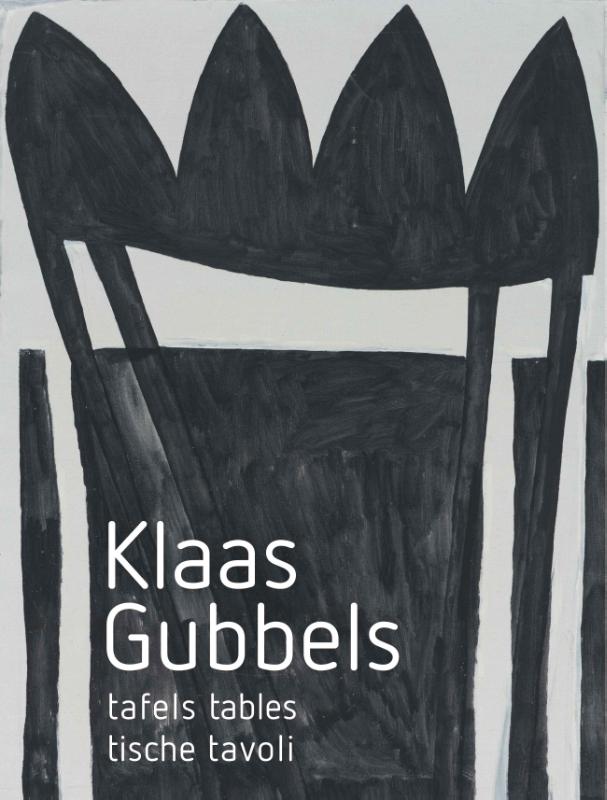 Omslag van Klaas Gubbels-Tafels, Tables, Tische, Tavoli