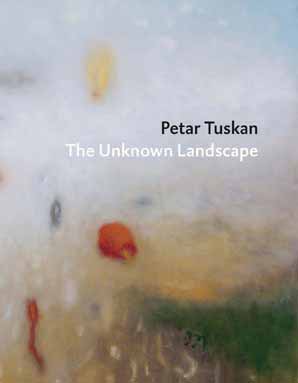 Omslag van Petar Tuskan - The Unknown Landscape