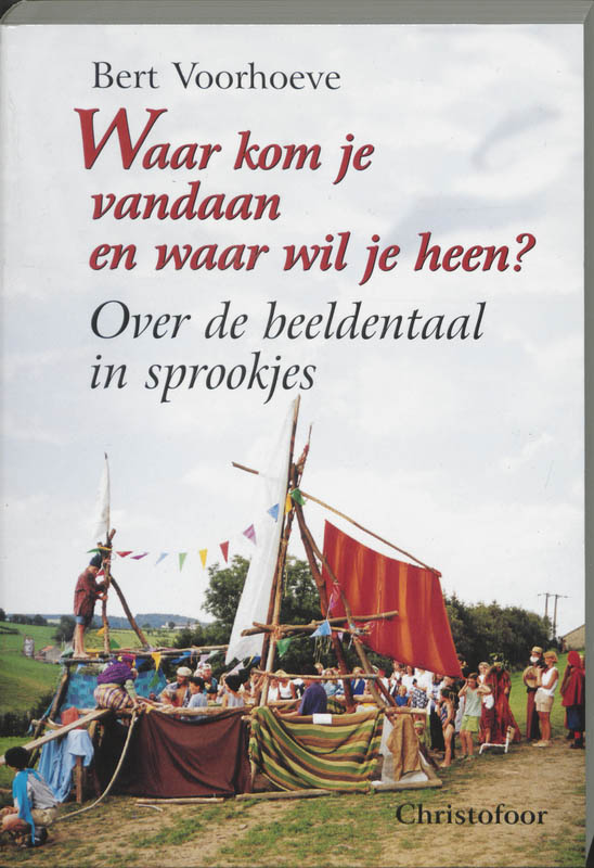 Omslag van Waar kom je vandaan en waar wil je heen?