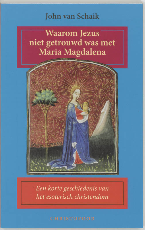 Omslag van Waarom Jezus niet getrouwd was met Maria Magdalena