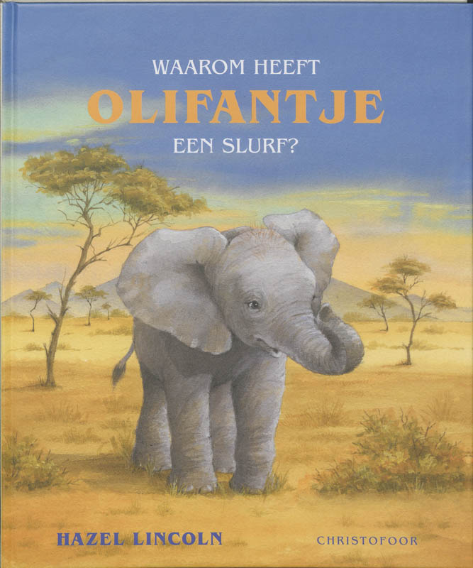 Omslag van Waarom heeft Olifantje een slurf?