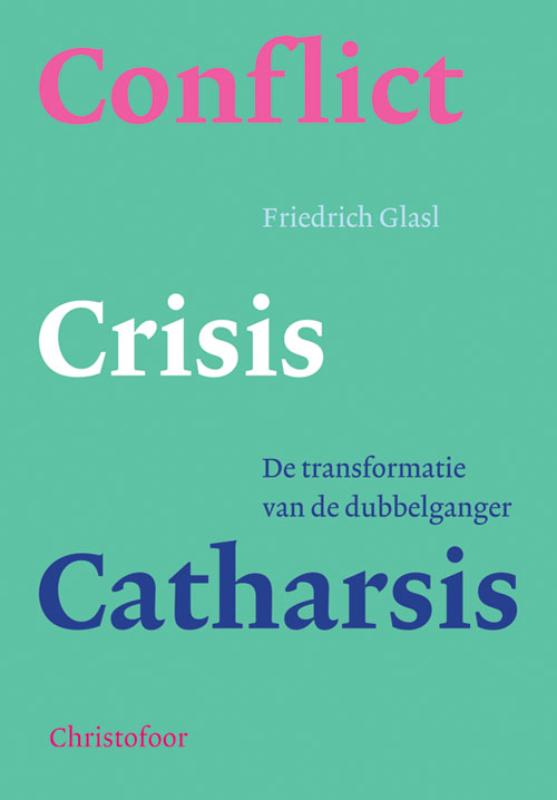 Omslag van Conflict, crisis en catharsis