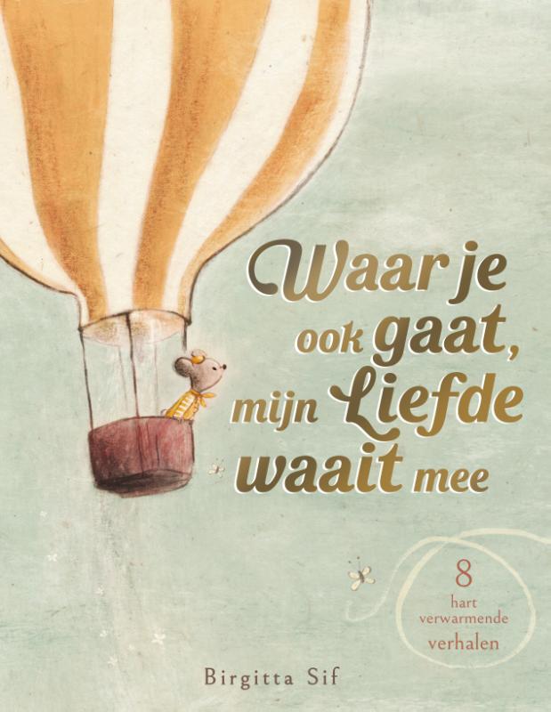 Omslag van Waar je ook gaat, mijn liefde waait mee