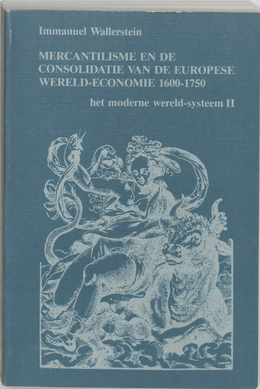 Omslag van Mercantilisme en de consolidatie van de Europese wereld-economie 1600-1750