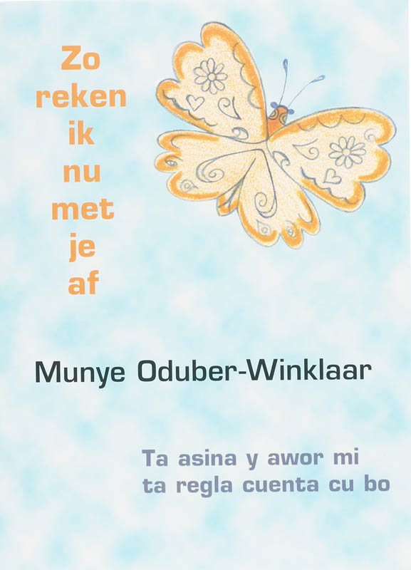 Omslag van Zo reken ik nu met je af = Ta asina y awor mi ta regla cuenta cu bo