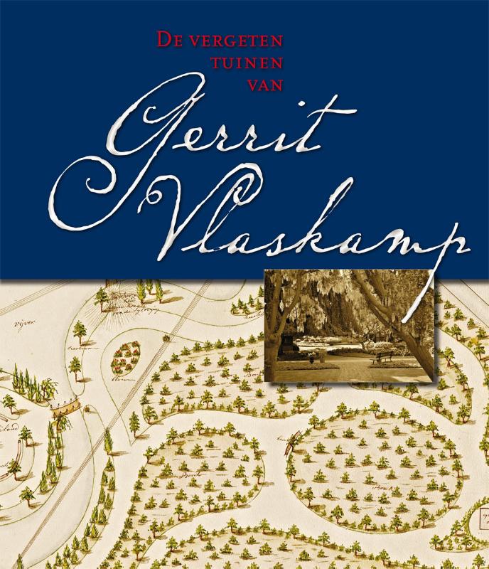 Omslag van De vergeten tuinen van Gerrit Vlaskamp