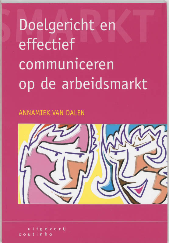 Omslag van Doelgericht en effectief communiceren op de arbeidsmarkt