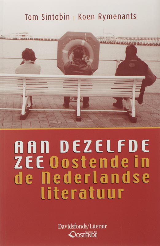 Omslag van Aan dezelfde zee. Oostende in de Nederlandse literatuur
