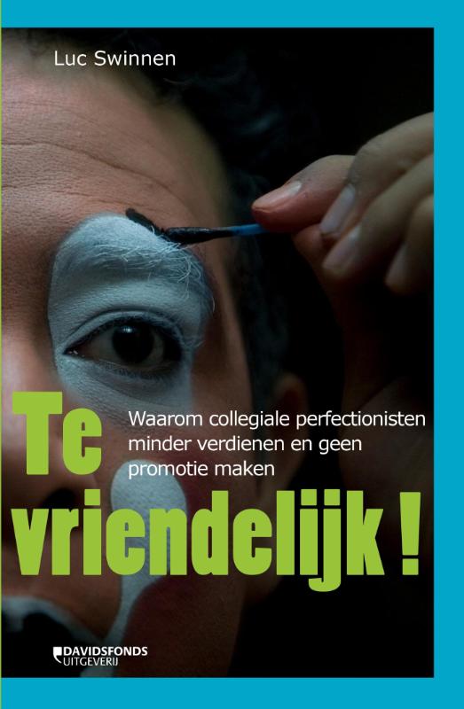 Omslag van Te vriendelijk!