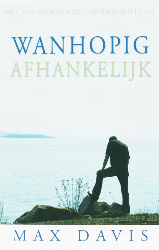 Omslag van Wanhopig afhankelijk