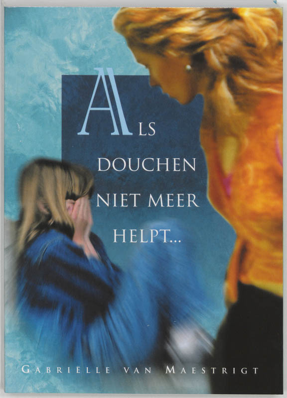 Omslag van Als douchen niet meer helpt...