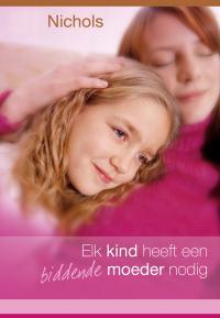 Omslag van Elk kind heeft een biddende moeder nodig