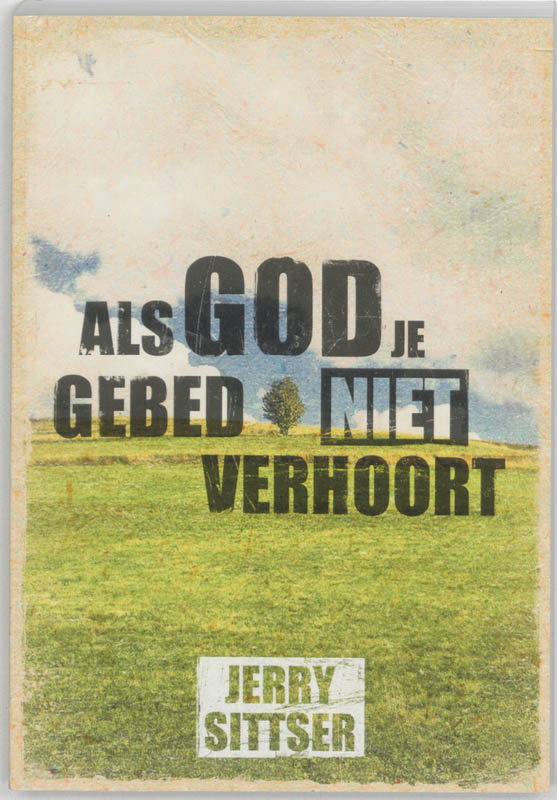 Omslag van Als God je gebed niet verhoort
