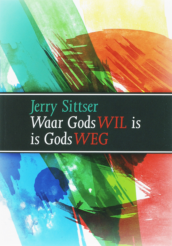 Omslag van Waar Gods wil is, is Gods weg