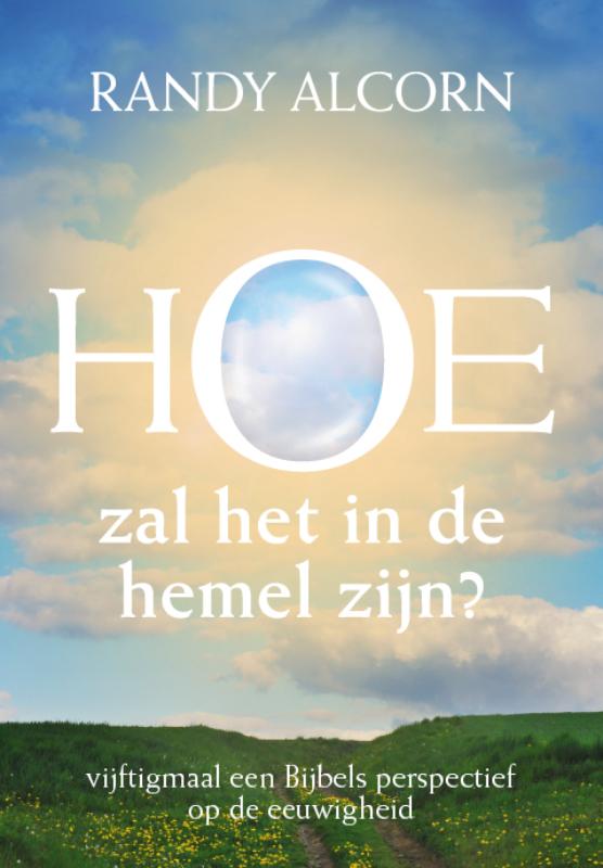Omslag van Hoe zal het in de hemel zijn?