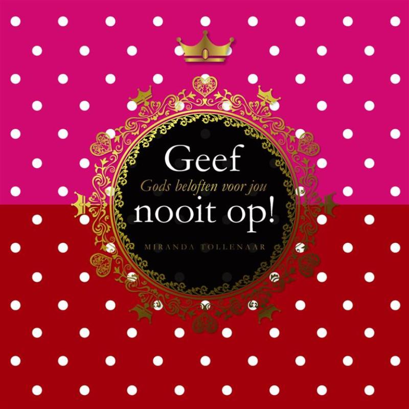 Omslag van Geef nooit op!
