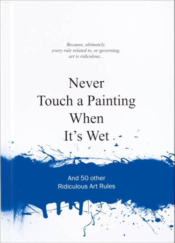 Omslag van Never touch a painting when it's wet